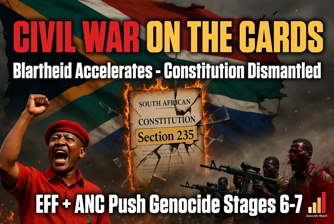Civil War on the Cards for South Africa: Radical Push to Dismantle Constitution as “Blartheid” Accelerates