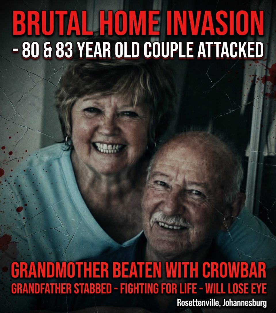 White Elderly Couple Brutally Attacked in Rosettenville Home Invasion: Another Grim Reminder of South Africa's Unchecked Racial Hatred towards whites