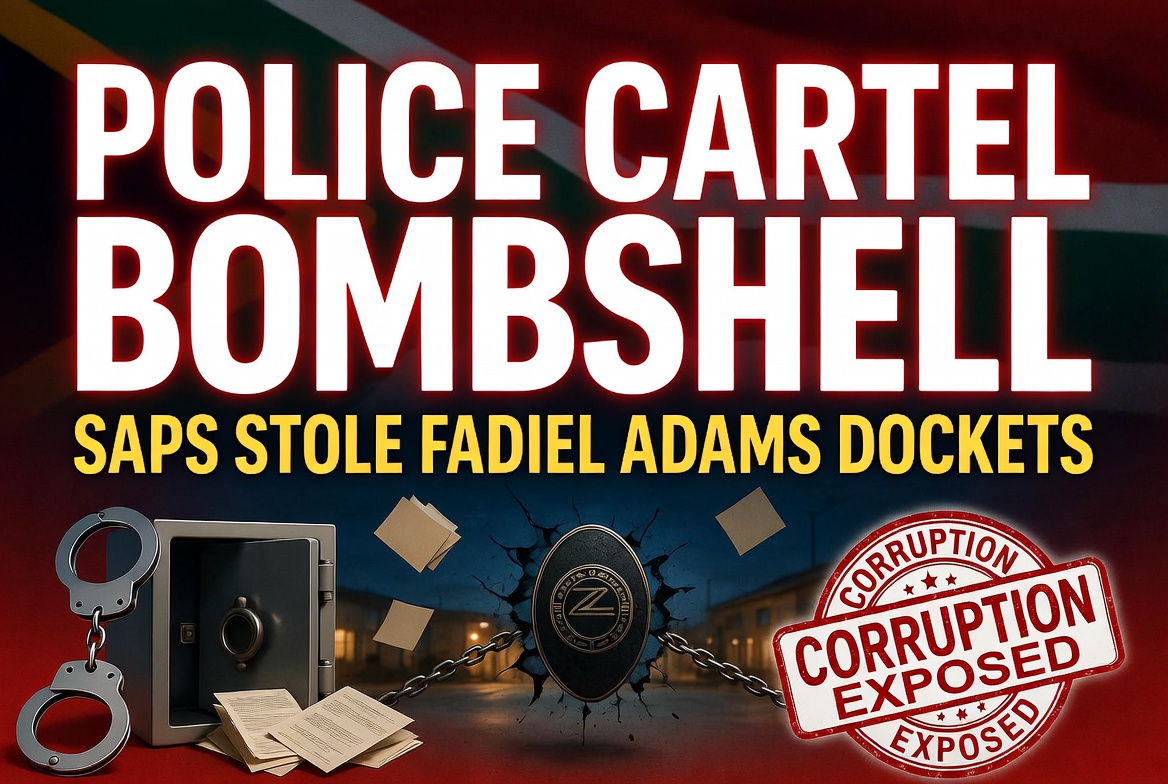 Police Cartel Bombshell: SAPS Stole Fadiel Adams Dockets to Shield Zulu Political Assassins and Criminal Networks